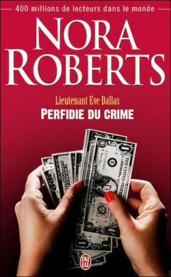 Lieutenant Eve Dallas, tome 32 : Perfidie du crime par Nora Roberts