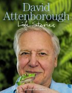 Life Stories par David Attenborough
