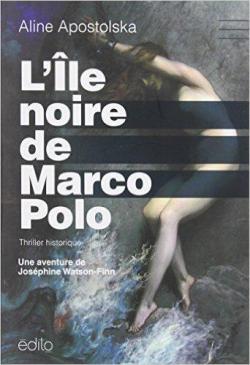 L'le noire de Marco Polo par Aline Apostolska