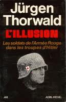 L'illusion. Les soldats de l'Arme rouge dans les troupes d'Hitler par Jrgen Thorwald
