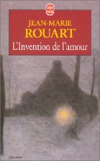 L'invention de l'amour par Jean-Marie Rouart
