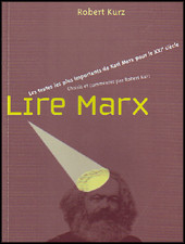 Lire Marx: les principaux textes de karl Marx pour le 21eme siecle par Robert Kurz