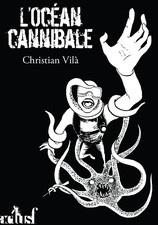 L'ocan cannibale par Christian Vil
