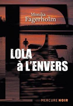 Lola  l\'envers par Monika Fagerholm