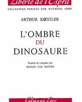 L'ombre du dinosaure par Arthur Koestler