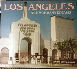 Lors Angeles A City of Many Dreams par Edmund Swinglehurst