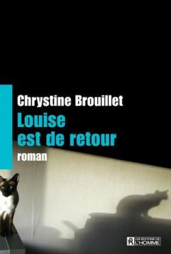 Louise est de retour par Chrystine Brouillet