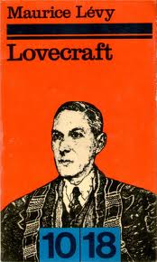 Lovecraft, ou, Du fantastique par Maurice Lvy