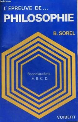 L'preuve de philosophie: Baccalaurats A-B-C-D-E par Batrice Sorel