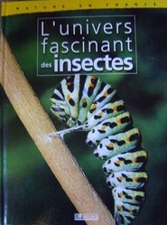 Nature en France : L'univers fascinant des insectes par Editions Atlas