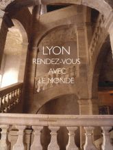 Lyon : Rendez-vous avec le monde par Xavier Lejeune
