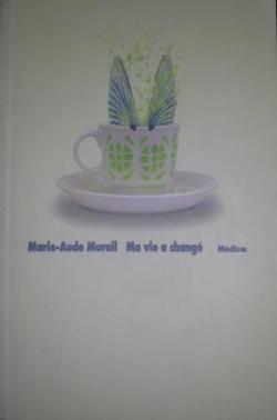 Ma vie a changé par Marie-Aude Murail