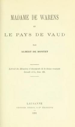 Madame de Warens et le pays de Vaud, par Albert de Montet par Albert de Montet