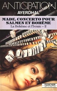 La Bohme et l'Ivraie, tome 2 : Made, concerto pour Salmen et Bohme par  Ayerdhal