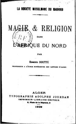 Magie et religion dans l'Afrique du Nord par Edmond Doutt