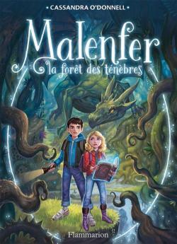 Malenfer, tome 1 : La Fort des tnbres (roman) par Cassandra ODonnell