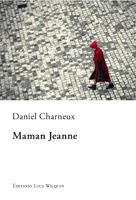 Maman Jeanne par Daniel Charneux