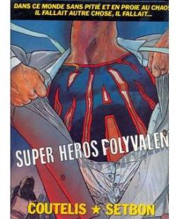 Man, super-heros polyvalent par Philippe Setbon