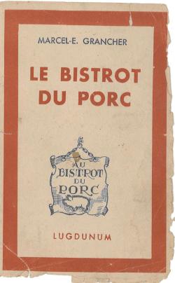 Le bistrot du porc par Marcel E. Grancher