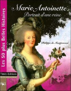 Marie-Antoinette : Portrait d'une reine par Philippe de Montjouvent