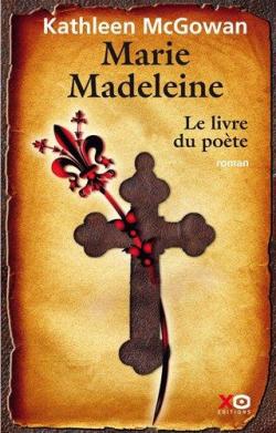 Marie Madeleine, tome 4 : Le livre du poète par McGowan