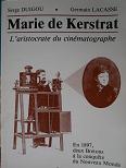 Marie de Kerstrat : L'aristocrate du cinmatographe par Serge Duigou