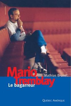 Mario Tremblay le Bagarreur par Mathias Brunet