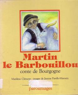 Martin le barbouillou : conte de bourgogne par Marilne Clment