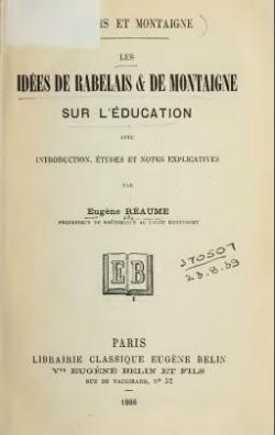 Ides de Rabelais, de Montaigne et du Tasse en fait d'ducation par Franois Guizot