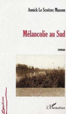 Mlancolie au Sud par Annick Le Scozec Masson