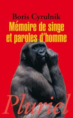 Mémoire de singe et paroles d'homme par Boris Cyrulnik