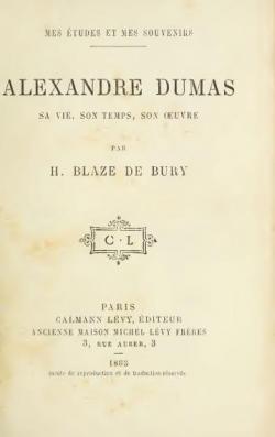 Mes tudes et mes souvenirs. Alexandre Dumas, sa vie, son temps, son oeuvre, par H. Blaze de Bury par Henri Blaze de Bury