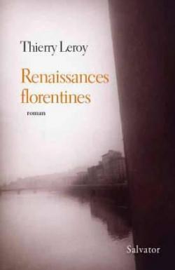 Renaissances florentines par Thierry Leroy (II)