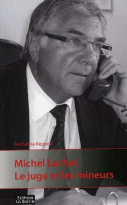 Michel Lachat Le juge et les mineurs par Micheline Repond