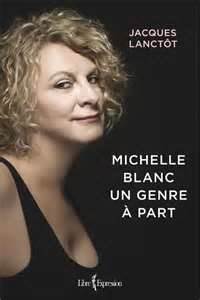 Michelle Blanc un genre  part par Jacques Lanctt