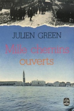 Mille chemins ouverts par Julien Green