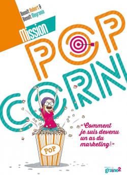 Mission pop corn par Benot Aubert