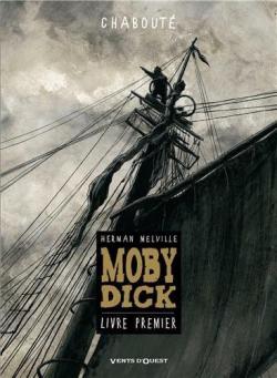Moby Dick, tome 1 (BD) par Christophe Chabouté