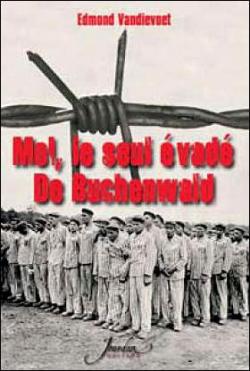 Moi le seul vad de Buchenwald par Edmond Vandievoet