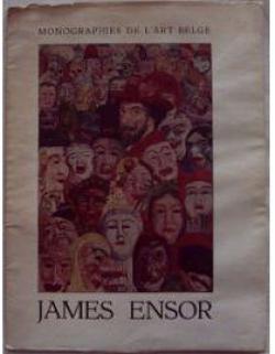 Monographieen over Belgische Kunst: James Ensor par Roger Avermaete