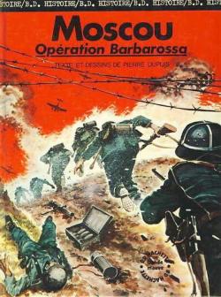 Moscou : Opration Barbarossa par Pierre Dupuis
