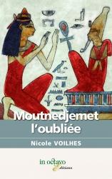 Moutnedjemet, l'oubliée par Nicole Voilhes