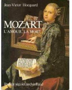 Mozart, l'amour, la mort par Jean-Victor Hocquard