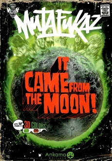 Mutafukaz, tome 0 : It came from the moon ! par  Run