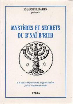 Mystres et secrets du B\'Na B\'Rith par Emmanuel Ratier