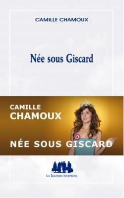 Ne sous Giscard par Camille Chamoux