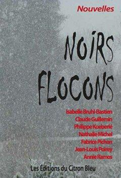 Noirs Flocons par Isabelle Bruhl-Bastien