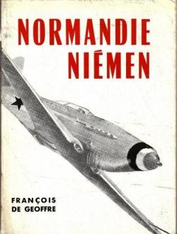 Normandie-Niemen : Souvenirs d'un pilote par Franois de Geoffre de Chabrignac