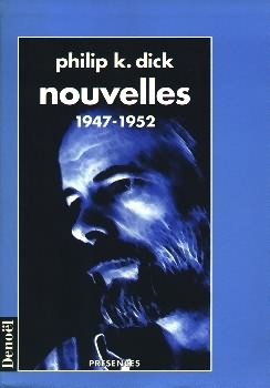 Nouvelles, 1994-01 : 1947-1952 par Philip K. Dick
