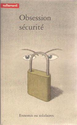 Obsession securite par Michel Marcus